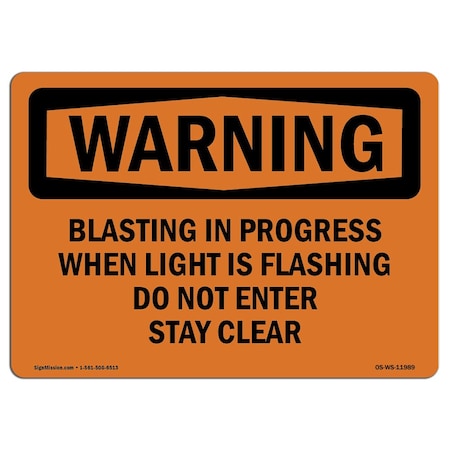 Signmission OSHA Warning Sign, 12" Height, Aluminum, Blasting In Progress When Light Is Flashing, Landscape OS-WS-A-1218-L-11989